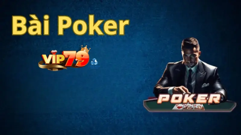 Bài Poker tại Live casino Vip79