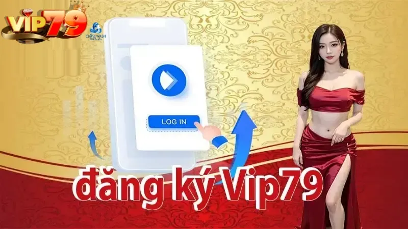 Quy định đăng ký Vip79